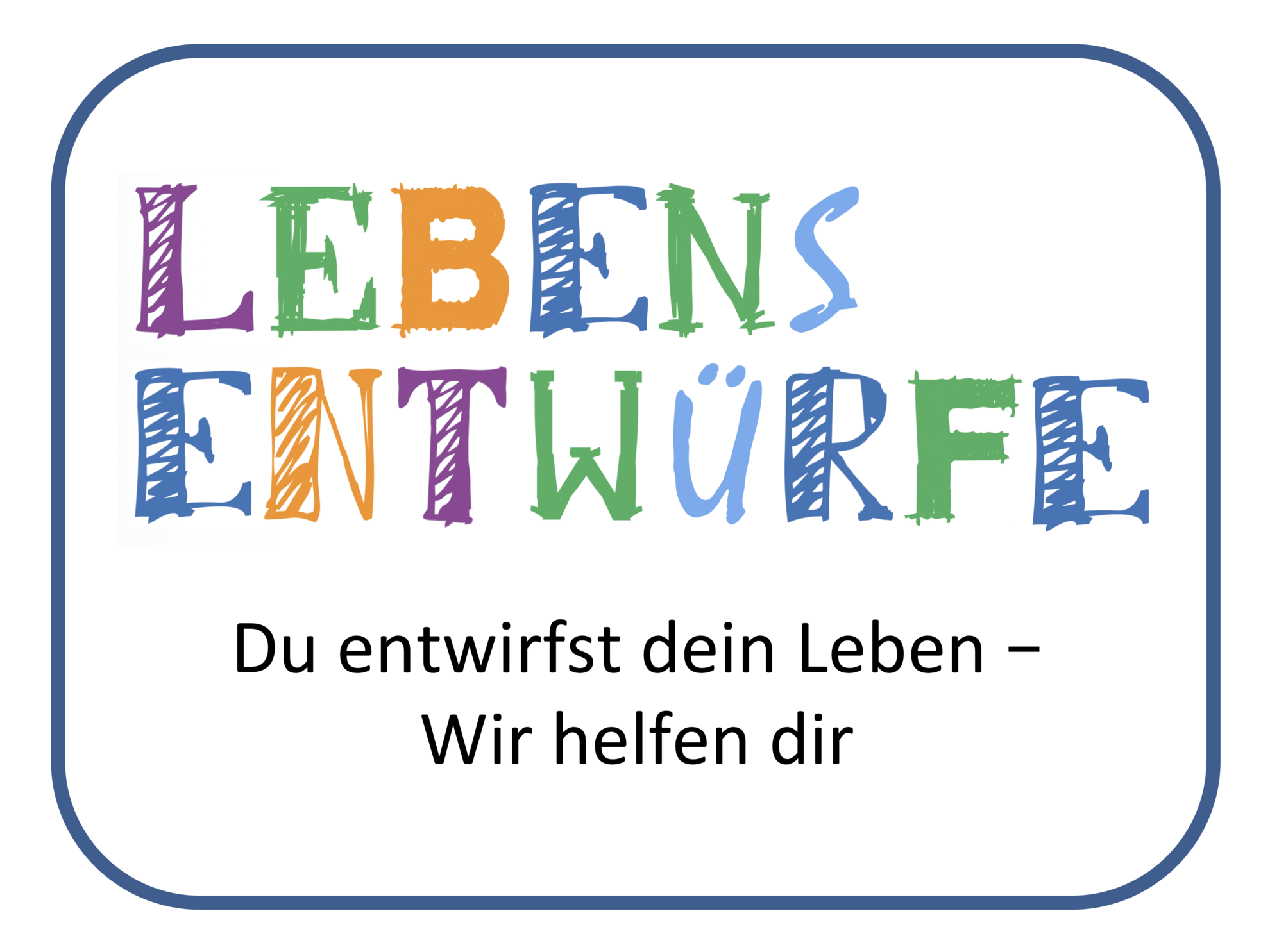 Lebensentwürfe Lebensentwürfe